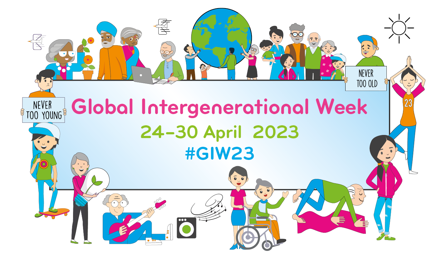 Global Intergenerational Week 2023, 24-30 April. 